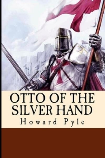 Cover for Howard Pyle · Otto of the Silver Hand (Paperback Bog) (2021)