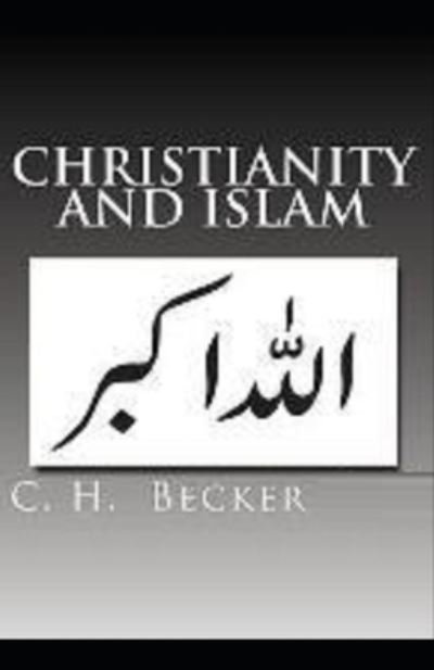 Cover for C H Becker · Christianity and Islam illustrated (Paperback Bog) (2021)