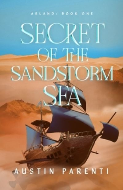 Cover for Austin Parenti · Secret of the Sandstorm Sea (Book) (2022)