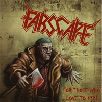 Cover for Farscape · For Those Who Love to Kill (LP) (2022)