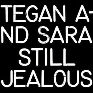 Cover for Tegan &amp; Sara · Still Jealous (LP) (2022)