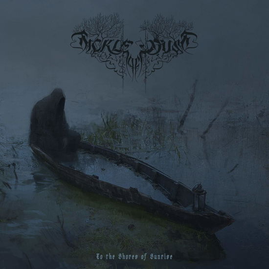 To the Shores of Sunrise - Sickle of Dust - Musikk - FLOWING DOWNWARD - 0301660559939 - 11. desember 2020