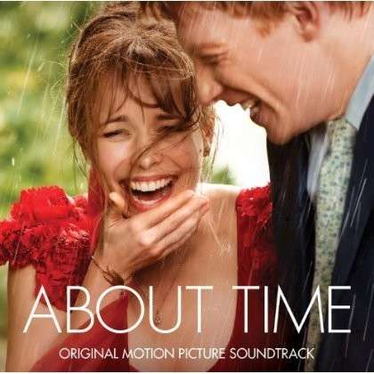 About Time - About Time / O.s.t. - Musiikki - SOUNDTRACK - 0600753451939 - tiistai 29. lokakuuta 2013