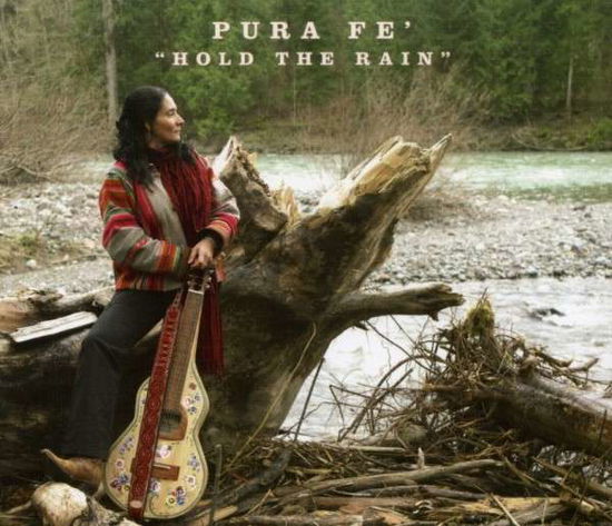 Cover for Pura Fe · Hold the Rain (CD) (2008)