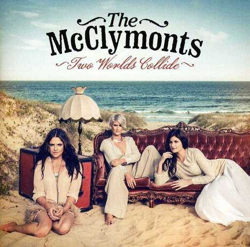 Two Worlds Collide - Mcclymonts - Music - UNIVERSAL - 0602527937939 - June 1, 2012