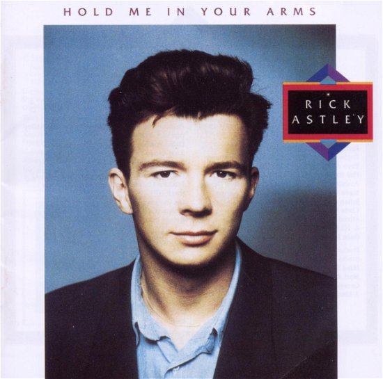 Hold Me in Your Arms...plus - Rick Astley - Musiikki - EDSEL - 0740155207939 - maanantai 19. huhtikuuta 2010