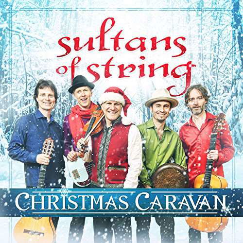 Cover for Sultans of String · Christmas Caravan (CD) (2017)