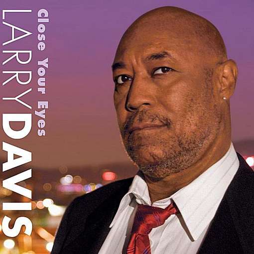 Cover for Larry Davis · Close Your Eyes (CD) (2011)