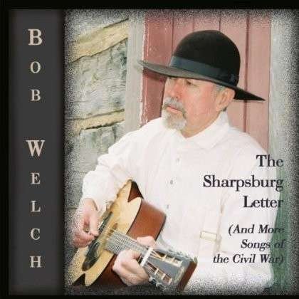 Cover for Bob Welch · Sharpsburg Letter (And More Songs of Civil (CD) (2006)