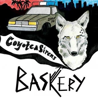 Cover for Baskery · Coyote &amp; Sirens (CD) (2018)