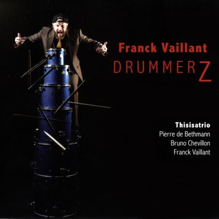Cover for Franck &amp; Thisisatrio Vaillant · Drummerz (CD) (2018)