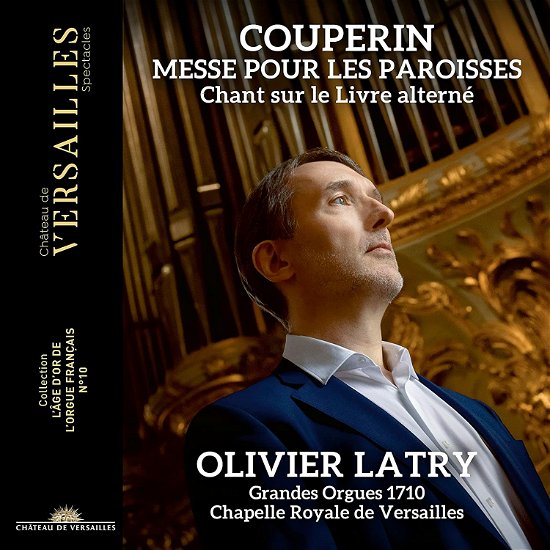 Couperin: Messe Pour Les Paroisses - Olivier Latry - Musik - CHATEAU DE VERSAILLES SPECTACLES - 3770011431939 - 24. März 2023