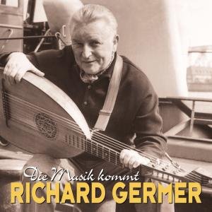 Die Musik Kommt - Richard Germer - Musik - BEAR FAMILY - 4000127162939 - 2. juni 2009