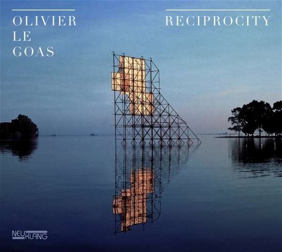 Cover for Olivier Le Goas · Reciprocity (CD) (2016)