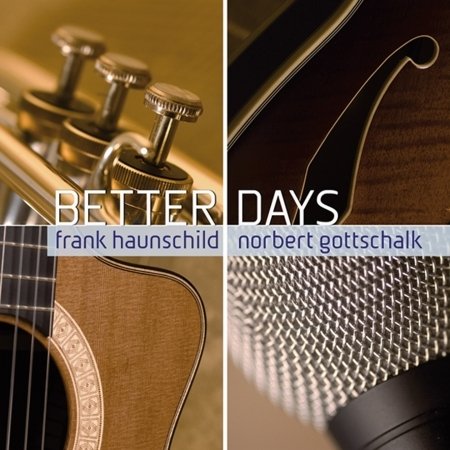 Better Days - Gottschalk, Norbert & Frank Haunschild - Musik - ACOUSTIC MUSIC - 4013429112939 - 26. april 2003