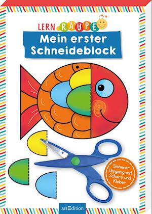 Cover for Corina Beurenmeister · Lernraupe - Mein erster Schneideblock: Sicherer Umgang mit Schere und Kleber (Buch) (2022)