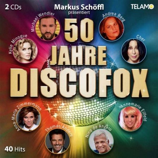 Markus Schöffl Präsentiert 50 Jahre Discofox - Various Artists - Musik - TELAMO - 4053804311939 - 25. maj 2018