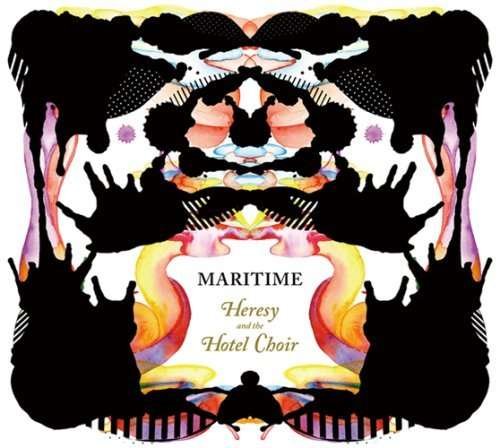 Cover for Maritime · Heresy &amp; Hotel Choir (CD) [Bonus Tracks edition] (2007)