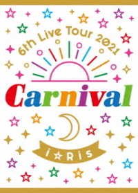 I Ris 6th Live Tour 2021 -carnival- <limited> - I Ris - Muzyka - AVEX PICTURES INC. - 4580055354939 - 27 października 2021