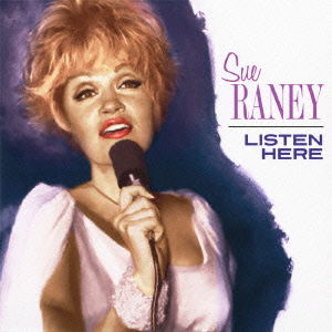 Cover for Sue Raney · Listen Here +1 (CD) [Japan Import edition] (2011)