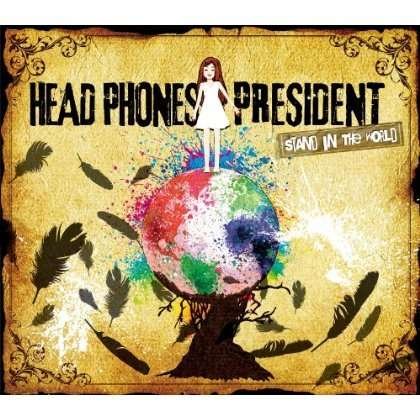 Cover for Head Phones President · Stand in the World (CD) [Japan Import edition] (2012)