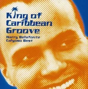 Cover for Harry Belafonte · King Of Caribean Groove (CD) (2005)