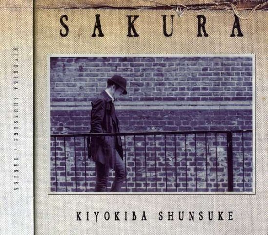 Cover for Shunsuke Kiyokiba · Sakura (CD) [Japan Import edition] (2007)
