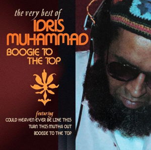 Boogie To The Top - Very Best Of - Idris Muhammad - Muzyka - ROBINSONGS - 5013929165939 - 3 lutego 2017