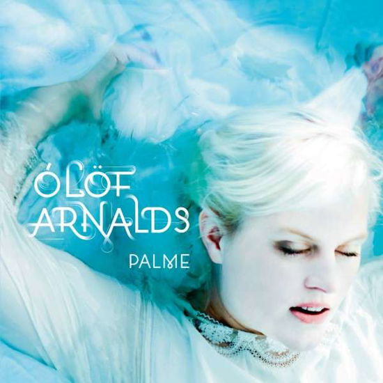 Palme - Olof Arnalds - Música - ONE LITTLE INDIAN - 5016958083939 - 9 de outubro de 2014