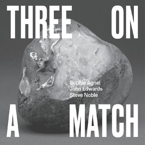 Three on a Match - Sophie Agnel & John Edwards & Steve Noble - Music - OTOROKU - 5056321696939 - September 13, 2024