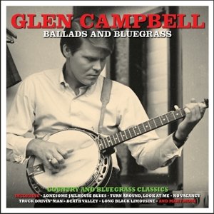 Cover for Glen Campbell · Ballads &amp; Bluegrass (CD) (2016)