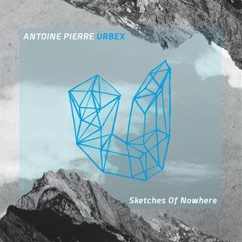 Cover for Antoine Pierre · Sketches Of Nowhere (CD) [Digipak] (2018)