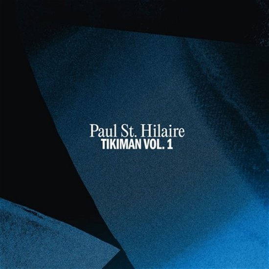 Cover for Paul St. Hilaire · Tikiman Vol. 1 (CD) (2023)