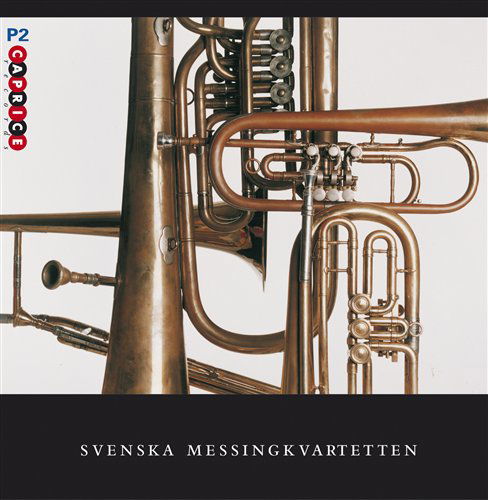 Svenska Messingkvartetten - Svenska Messingkvartetten - Musik - CAPRICE - 7391782215939 - 1. november 1998