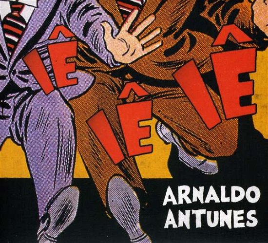 Cover for Arnaldo Antunes · Ie Ie Ie (CD) (2010)