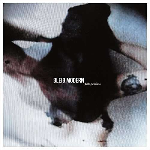 Cover for Bleib Modern · Antagonism (CD) (2017)