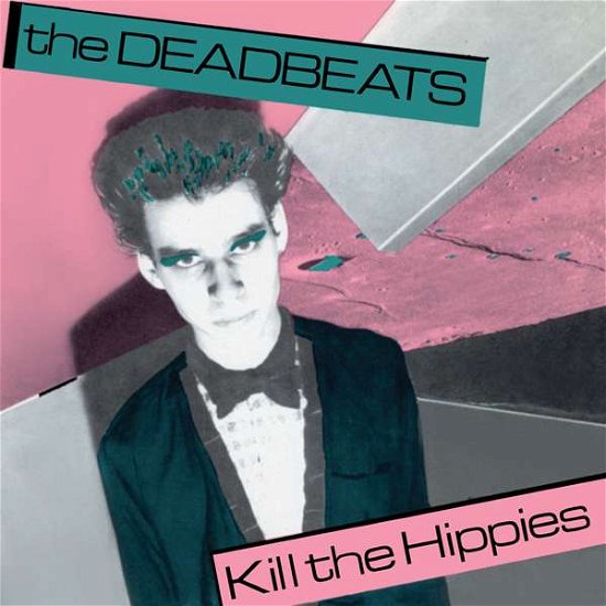 Cover for Deadbeats · Kill the Hippies (7&quot;) (2016)