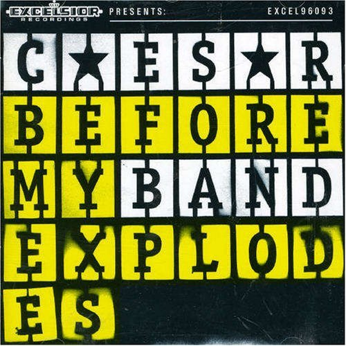 Cover for Caesar · Before My Band Explodes (CD) (2006)