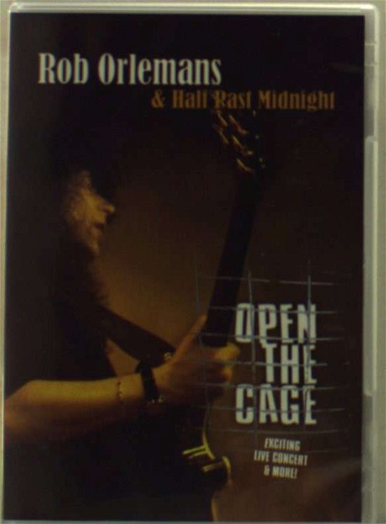 Cover for Orlemans Rob &amp; Half Past Midnight · Open The Cage (DVD) (2008)