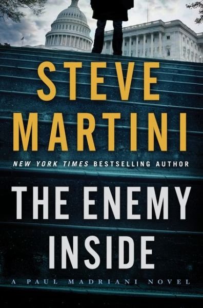 Cover for Steve Martini · The Enemy Inside: a Paul Madriani Novel - Paul Madriani (Inbunden Bok) (2015)
