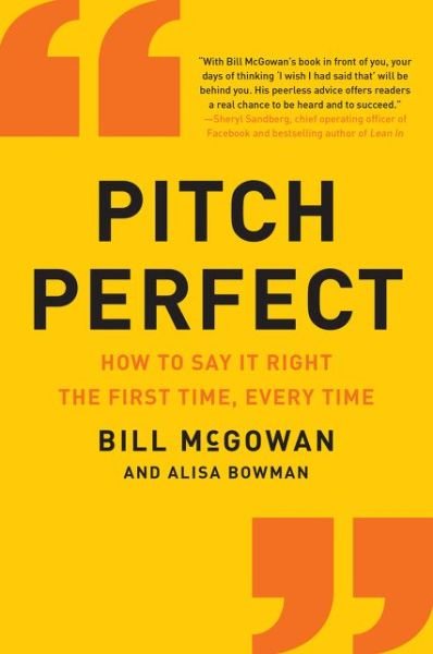 Cover for Bill McGowan · Pitch Perfect: How to Say It Right the First Time, Every Time (Paperback Book) (2016)