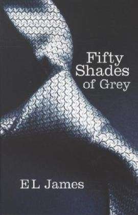 Cover for E L James · Fifty Shades of Grey: The #1 Sunday Times bestseller - Fifty Shades (Paperback Bog) [1. udgave] (2012)