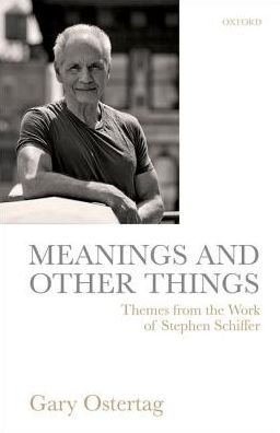 Cover for Meanings and Other Things: Themes from the Work of Stephen Schiffer (Hardcover Book) (2016)