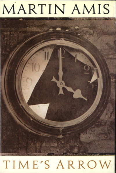 Cover for Martin Amis · Time's Arrow or the Nature of the Offence (Inbunden Bok) (1991)