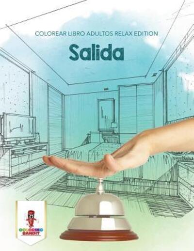 Cover for Coloring Bandit · Salida Colorear Libro Adultos Relax Edition (Paperback Book) (2017)