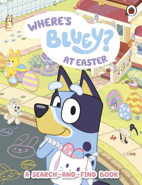 Bluey: Where's Bluey at Easter? - Bluey - Books - Penguin Random House Children's UK - 9780241790939 - January 29, 2026