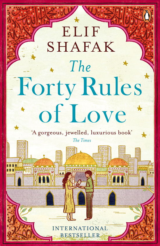 The Forty Rules of Love - Elif Shafak - Kirjat - Penguin Books Ltd - 9780241972939 - torstai 2. huhtikuuta 2015