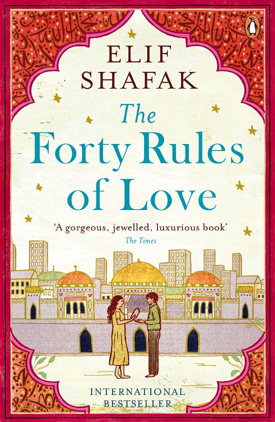 Cover for Elif Shafak · The Forty Rules of Love (Paperback Book) (2015)