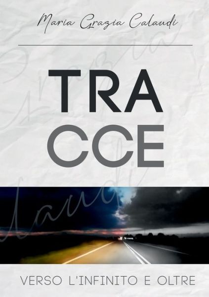 Cover for Maria Grazia Calaudi · Tracce (Book) (2018)