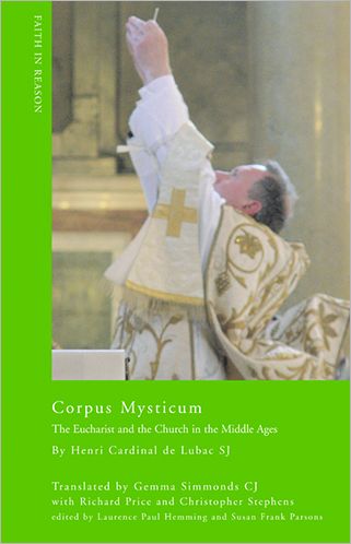 Cover for Henri Cardinal De Lubac · Corpus Mysticum: The Eucharist and the Church in the Middle Ages - Faith in Reason: Philosophical Enquiries (Paperback Book) (2007)